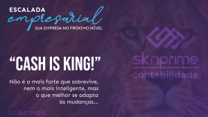 Escalada Empresarial – Cash is King!!!!